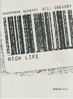 High Life: Saxophone Quartet (SATB) (Astute)