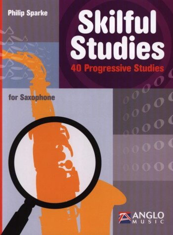 Skilful Studies: 40 Progressive Studies: Saxophone