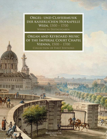 Organ And Keyboard Music Of The Imperial Court Chapel Vienna 1500- 1750
