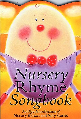 Nursery Rhyme Song Book: Piano and Vocal