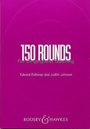 150 Rounds For Singing & Teaching