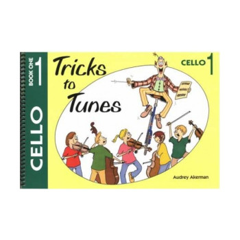 Tricks To Tunes Book 1: Cello (akerman)