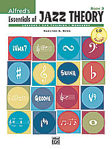 Alfred's Essentials Of Jazz Theory: Book 3