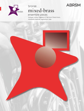 ABRSM: Music Medal: Mixed Brass: Ensemble Pieces: Bronze