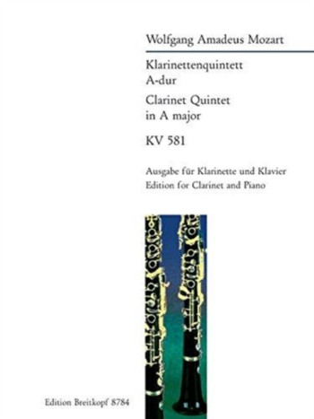 Clarinet Quintet K581: A Major: A Clarinet & Piano (Clarinet A) (Breitkopf)