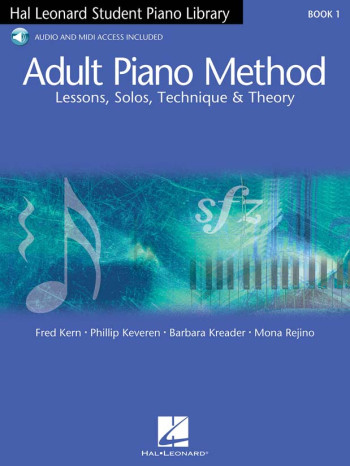 Hal Leonard Adult Piano Method: Book 1 - Lessons, Solos, Technique And Theory