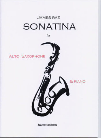 Sonatina: Alto Saxophone & Piano (James Rae)
