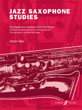 Jazz Saxophone Studies: 78 Progressive Studies In Jazz Technique