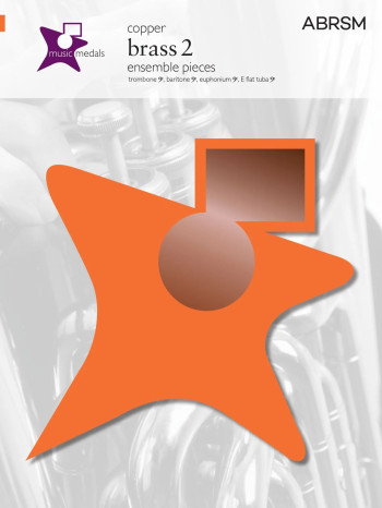ABRSM Music Medals Copper Brass 2 Ensemble Pieces