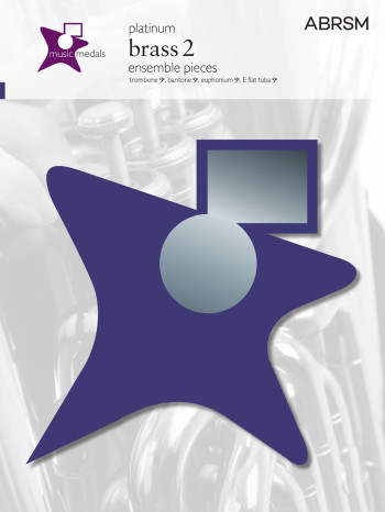 ABRSM: Music Medals Platinum Brass 2 Ensemble Pieces
