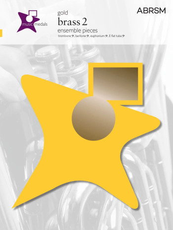 ABRSM: Music Medals Gold Brass 2 Ensemble Pieces