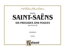 6 Preludes & Fugues: Organ (Kalmus)