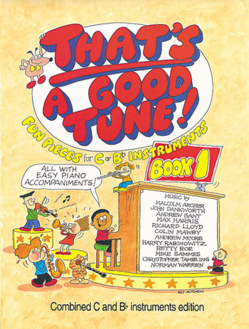 Thats A Good Tune: 1: Fun Pieces For C Or Bb Instruments Book1