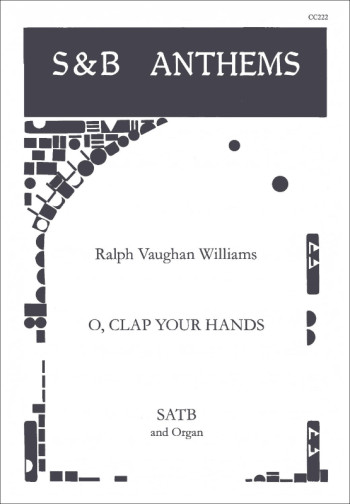 O Clap Your Hands Vocal SATB (S&B)