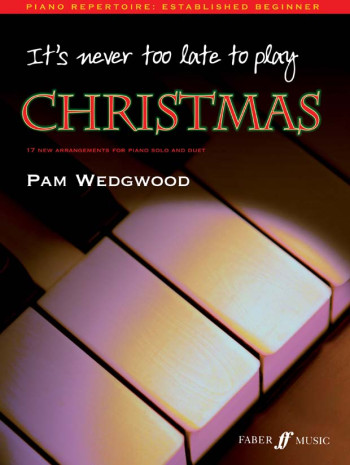 Its Never Too Late To Play Christmas: Piano (wedgewood)