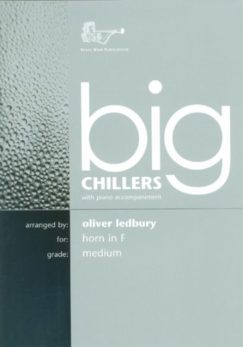 Big Chillers: French Horn: Medium: Horn  & Piano (Brasswind)