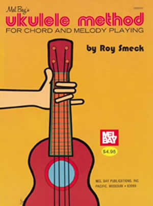 Mel Bay Ukulele Method: Chord And Melody Playing   (smeck)