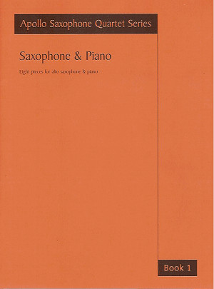 Saxophone and Piano Book 1: Apollo Saxophone Quartet Series (Astute)