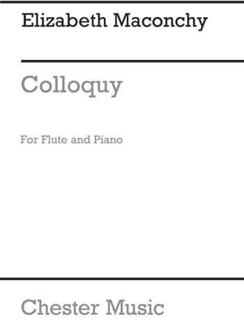 Colloquy : Flute And Piano (Chester)