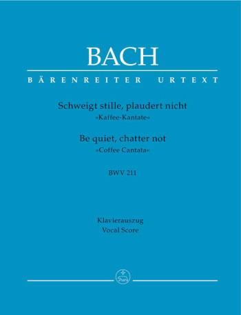 Coffee Cantata: Be Silent Not A Word: Bwv211: Vocal Score (Urtext) (Barenreiter)