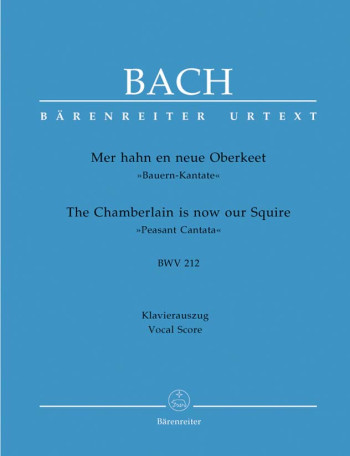Peasant Cantata: The Chamberlain Is Now Our Squire: Bwv212: Vocal Score (Urtext)