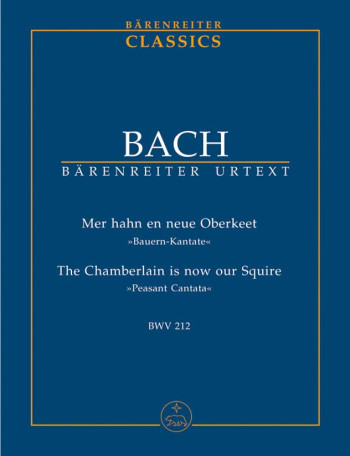 Peasant Cantata: The Chamberlain Is Now Our Squire:  Bwv212  Study score (Barenreiter)