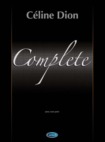 Celine Dion: Complete: Piano Vocal Guitar