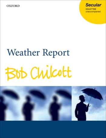 Weather Report: Ssaattbb Unaccompanied (OUP)