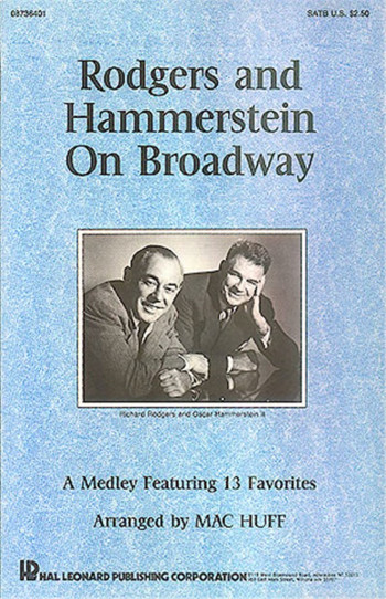 Rodgers And Hammerstien On Broadway: Medley 13 Favourites: Vocal: Satb  (Mac Huff)
