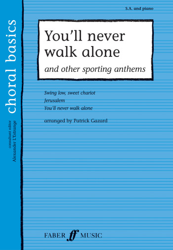 Youll Never Walk Alone: Vocal  SA (Faber Choral Basics)