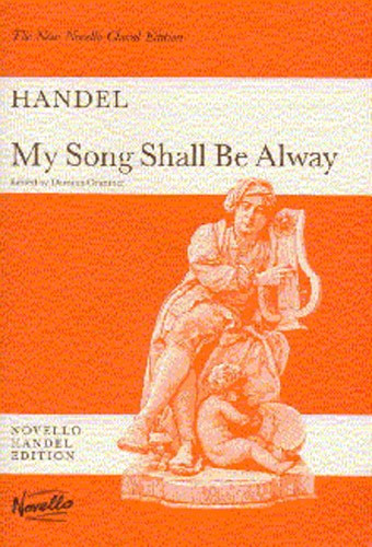 Chandos Anthem  7 My Song Shall Be Always: Vocal Score