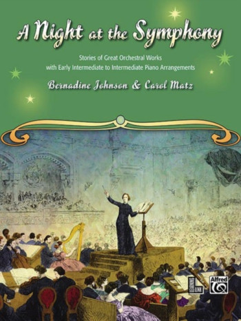 A Night  At The Symphony: Stories Of Great Orchestral Works With Piano Arrangements