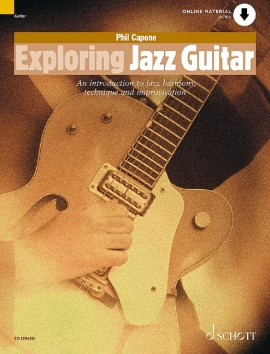 Exploring Jazz Guitar: Introduction To Jazz Harmony Technique And Improvisation