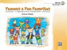 Famous and Fun Familiar Favorites Book 1: 13 Arrangements For Piano