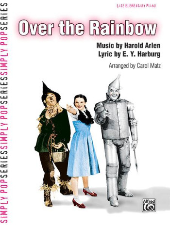 Over The Rainbow: Late Elementary Piano Edition