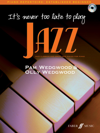 Its Never Too Late To Play Jazz Piano (wedgewood)