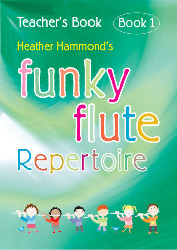 Funky Flute: Repertoire: Book 1: Teachers Book (Hammond)