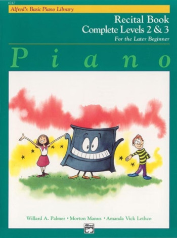 Alfred's Basic Piano Library For The Later Beginner: Complete Levels 2 & 3: Recital Book