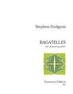 Bagatelles: Clarinet Quartet  (2 Bb Clar/1 A Clar/1 Bass)