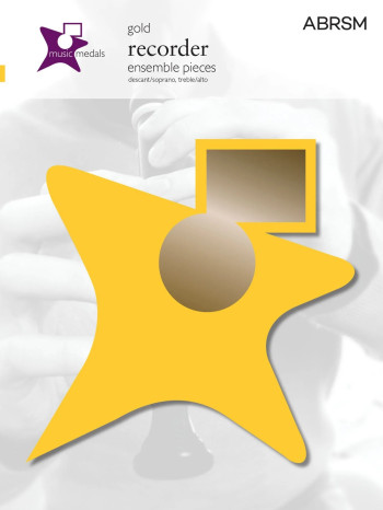ABRSM Music Medal: Ensemble Recorder: Descant and Treble: Gold