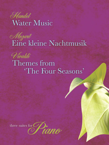 Three Suites For Piano: ( Handel Mozart Vivaldi)