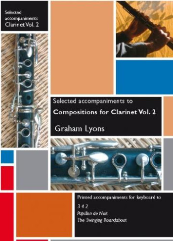 Compositions For Clarinet: Vol.2: Selected Piano Accompaniment (Graham Lyons)