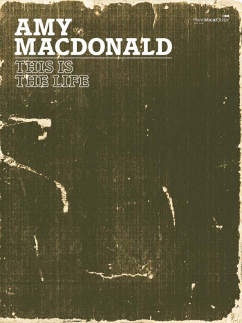Amy Macdonald: This Is The Life: Piano Vocal Guitar