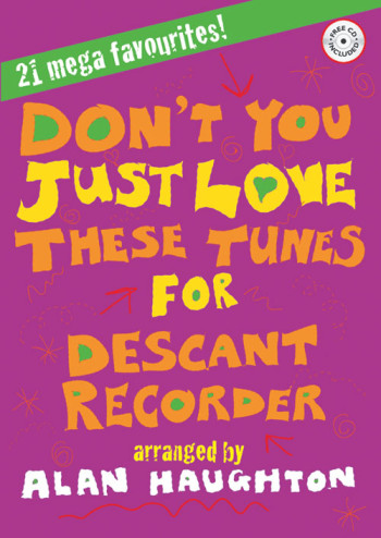 Don't You Just Love These Tunes: Descant Recorder and Piano