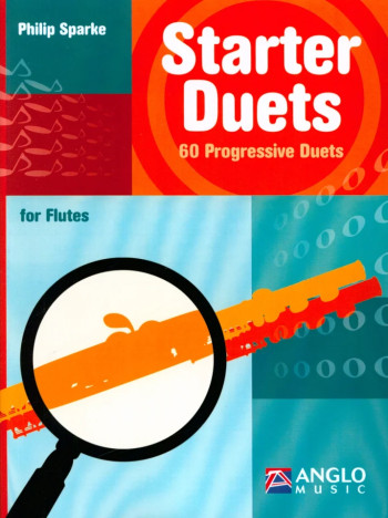 Starter Duets: 60 Progressive Duets Flute (sparke)