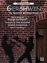 Gershwin By Special Arrangement: Piano Accompaniment