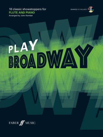 Play Broadway: 10 Classic Showstoppers: Flute And Piano: Book & CD