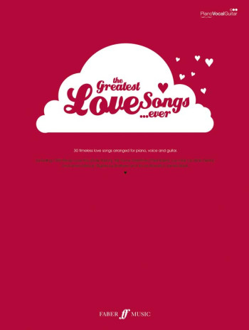 Greatest Love Songs Ever: 30 Timeless Songs