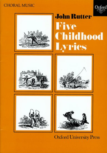 Five Childhood Lyrics: VocalSATB  (OUP)