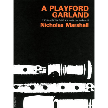 A Playford Garland: Treble Recorder Or Flute and Guitar Or Keyboard
